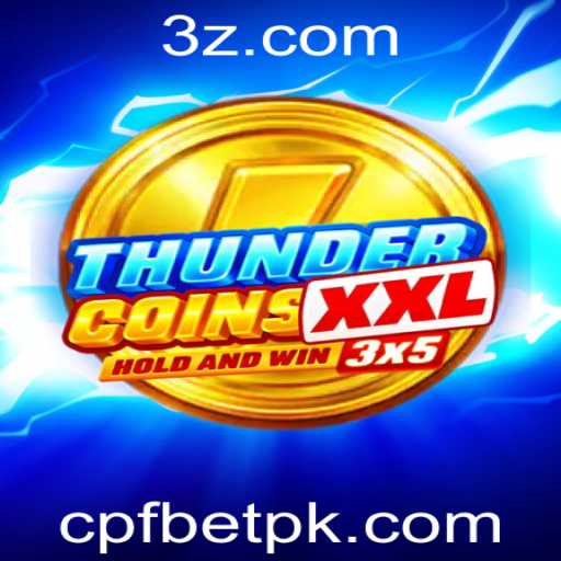 ThunderCoinsXxl: Uma Nova Experiência no Universo das Apostas com CPFBet